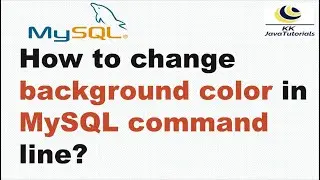 How to change background color and font in the MySQL command line? | KK JavaTutorials