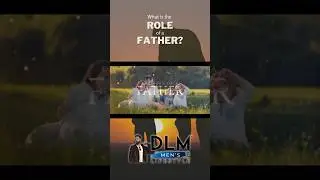 WHAT is the ROLE of a FATHER? - FULL VIDEO on 17 Nov @