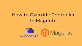 How to Override Controller In Magento