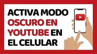 Cómo Activar Modo Oscuro en YouTube