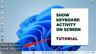 How to show keyboard activity in Windows