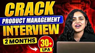 How to crack Product Management Interview Like a Pro in Just 2Months|| Product Management Interview