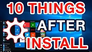 10 things to do after installing/upgrading to Windows 10