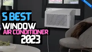 Best Window AC of 2023 | The 5 Best Window ACs Review