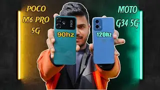 Poco M6 Pro 5G Vs Moto G34 5G Full Comparison 🔥💯 90hz Vs 120hz 🔥💯