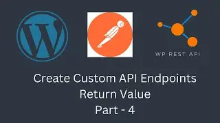 Correct way to Return API Responses in Custom Endpoints | WordPress | E7