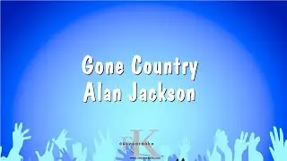 Gone Country - Alan Jackson (Karaoke Version)