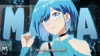 Himari Inuzuka💙 - MALA [Edit/AMV] 4K!