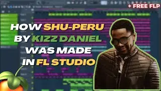 Kizz Daniel Shuperu - Beat Remake | FL Studio Tutorial + FREE FLP