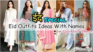 Eid dress designs 2025/eid outfit ideas with names/eid special dress 2025/eid outfit ideas/eid dress