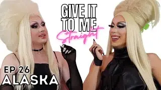 ALASKA | Give It To Me Straight | Ep26