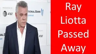 Ray Liotta Died | Ray Liotta Funeral | Goodfellas Actor and Emmy Winner Ray Liotta Last Moments