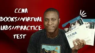 CCNA Books//Virtual Labs//Practice Test I'm Using to Get Ready