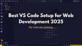 Best VS Code Setup for Web Development 2025! | My Ultimate Settings