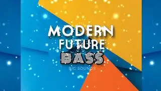 Modern Future Bass Sample Pack