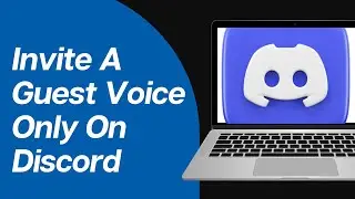 How To Invite A Guest Voice Only On Discord