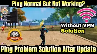 FREEFIRE PING NORMAL BUT NOT WORKING | FF PING PROBLEM AFTER UPDATE | FREEFIRE PING PROBLEM SOLUTION