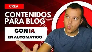 Cómo CREAR CONTENIDO PARA BLOG con INTELIGENCIA ARTIFICIAL en automático 😍 MUCHO MEJOR QUE CHATGPT