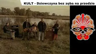 KULT - Dziewczyna bez zęba na przedzie [OFFICIAL VIDEO]