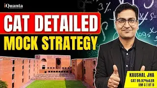 CAT Mocks strategy by IIM Calcutta Alumnus | How to Analyze CAT Mocks?| Best CAT Mocks 