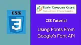 CSS Tutorial | How to Import Fonts from Google’s Font API