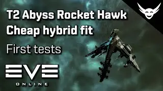 EVE Online - Cheap Rocket Hawk T2 abyss test