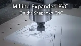 Making an Expanded PVC Sign on the Shapeoko - 