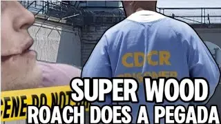 SUPERWOOD...ROACH DOES ANOTHER PEGADA...AND DOUBLES BACK BROTHER !! #prison