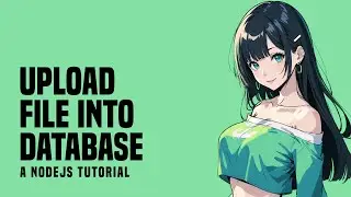 Upload File Into Database In NodeJS Express