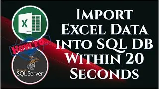 Import Big Excel Data into SQL Server Database within 20 seconds || SQL Server || Microsoft Excel