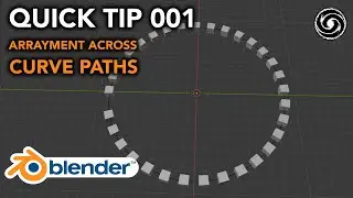 Blender Quick Tips 001: Using Array Modifier Along Curve Paths [Blender 2.82 Tutorial]