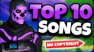 Top 10 Best Fortnite montage songs no copyright