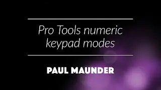 Pro Tools Numeric Keypad Modes