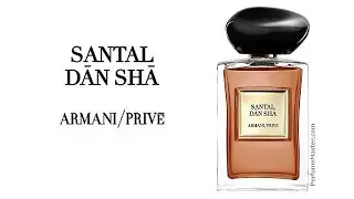 Santal Dan Sha New Armani Prive Fragrance