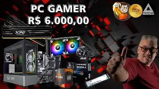 Montamos um PC Gamer de R$ 6.000 🔥 2024 🔥 para Rodar TUDO com muita Qualidade e Garantia !!!