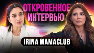 IRINA MAMACLUB: Как стать популярный блогером с нуля, ошибки в бизнесе и с чего начать саморазвитие?