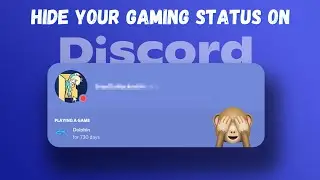 How To Hide Your Gaming Status on Discord - how to hide what game you're playing on discord