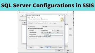 56 SQL Server Configurations in SSIS | SSIS configuration sql server