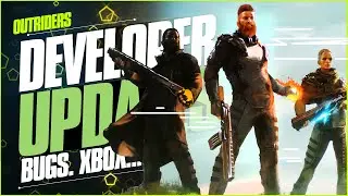 Outriders Developer Update on Bugs, XBOX demo Update, and All Cover System Issues | OUTRIDERS NEWS