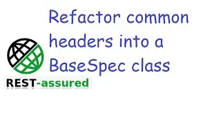 #16 Refactoring common request headers and request items into a BaseSpec class