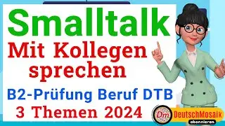 B2 Beruf | Smalltallk | Sprechen Teil 2 | Mit Kollegen sprechen