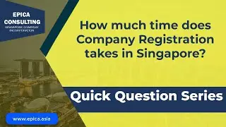 How much time is taken for company incorporation in Singapore?