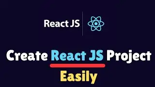 How to Create React Project Easily 2024