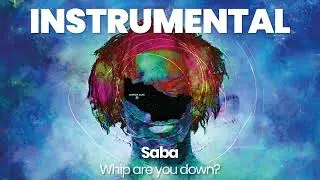 INSTRUMENTAL BEAT : Whip are you down? - Saba