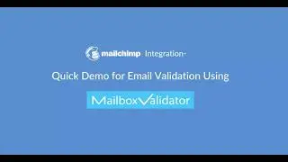 MailChimp Integration - Quick Demo for Email Validation Using MailboxValidator