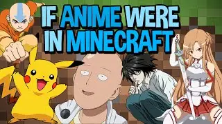 If Anime Were In Minecraft