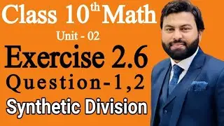 Class 10th Math Ch 2 Exercise 2.6 Question 1,2 -Mathematics 10th Class E.X 2.6 Q1, Q2