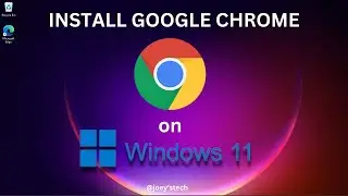 How to install Google Chrome Browser in Windows 11 in 2025