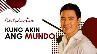 Kung Akin Ang Mundo (Lyrics) | Erik Santos | Cover By GenX Voice