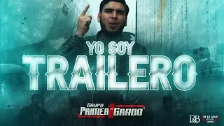 Grupo Primer Grado - Yo Soy Trailero [Official Video]